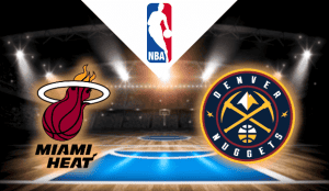 Denver Nuggets – Miami Heat NBA 2023 pronostics et paris sportifs