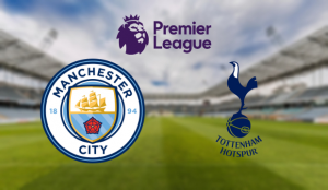 Manchester City – Tottenham Hotspur Premier League paris sportifs et cotes
