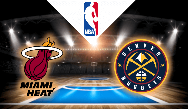 Denver Nuggets – Miami Heat NBA Finals