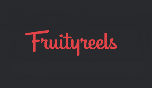 Fruityreels